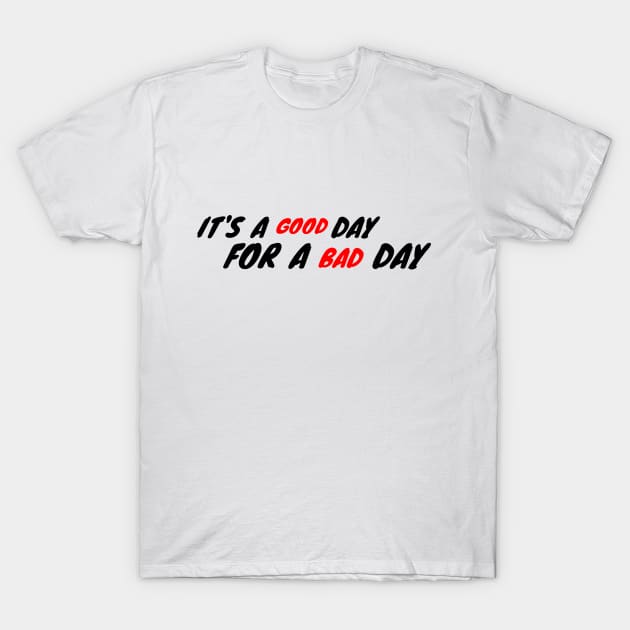 it's a good day T-Shirt by FromBerlinGift